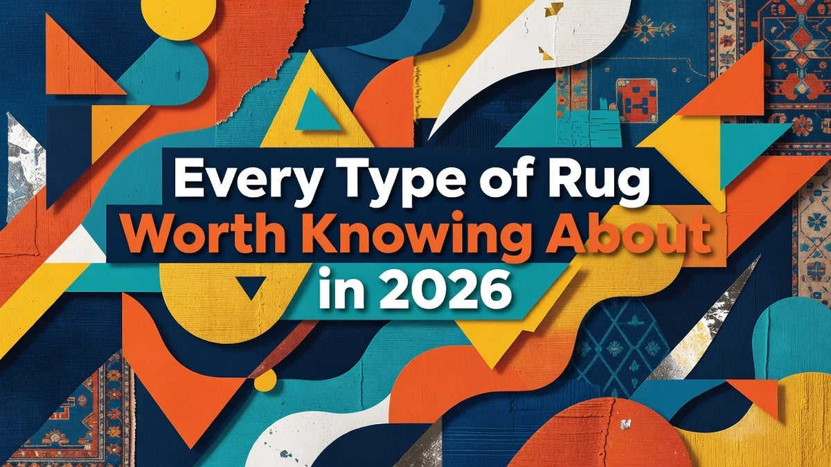 Professional header image for list-based article: Every Type of Rug Worth Knowing About in 2026